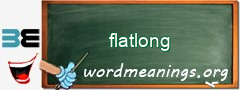 WordMeaning blackboard for flatlong